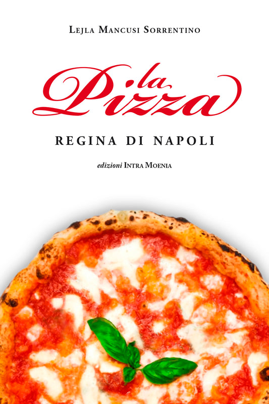 La Pizza – Regina di Napoli