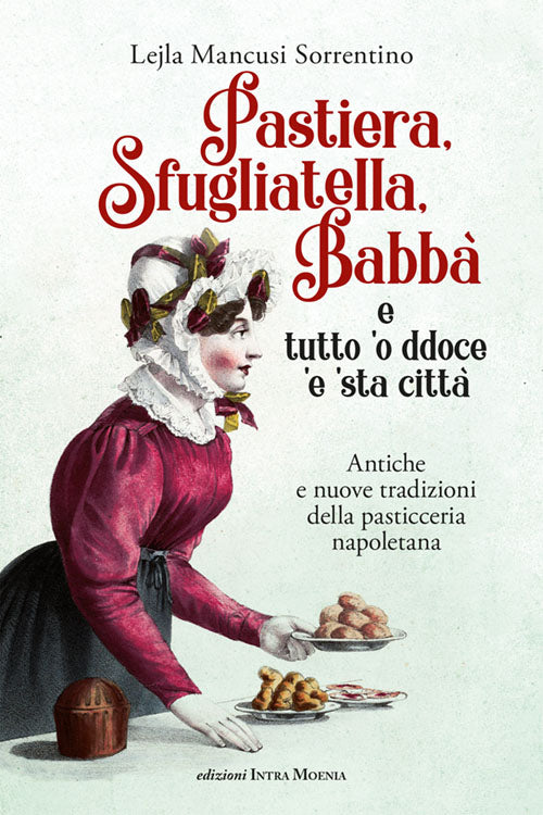 Pastiera, Sfugliatella, Babbà e tutto ‘o ddoce ‘e ‘sta città